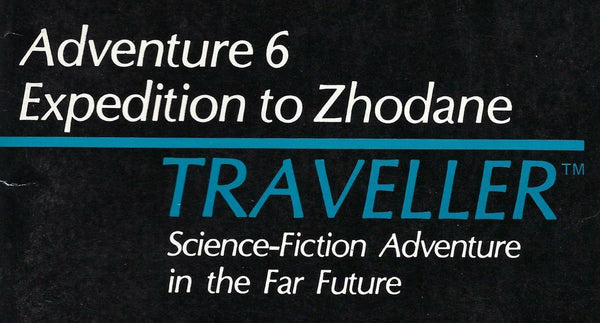 Adventure 6 Expedition to Zhodane, Orig. Traveller GDW, 5000+ Pages MegaExtras!!