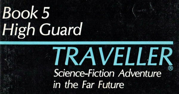 Book 5 High Guard, Orig. Traveller, GDW Game Designers, 5000+ Pages MegaExtras!!