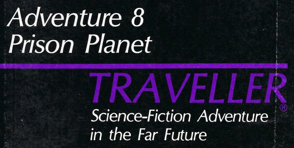 Adventure 8 Prison Planet, Original Traveller GDW, 5000+ Pages MegaExtras!!